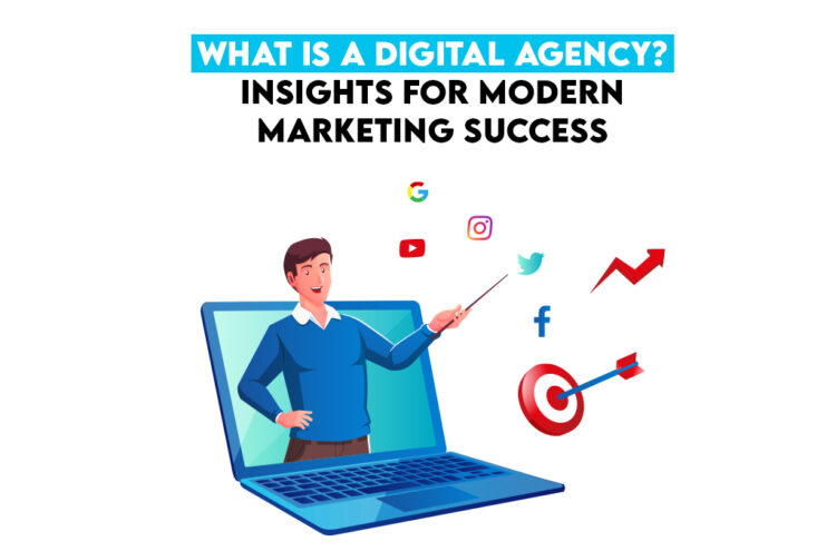 What Is a Digital Agency?  Insights for Modern Marketing Success 