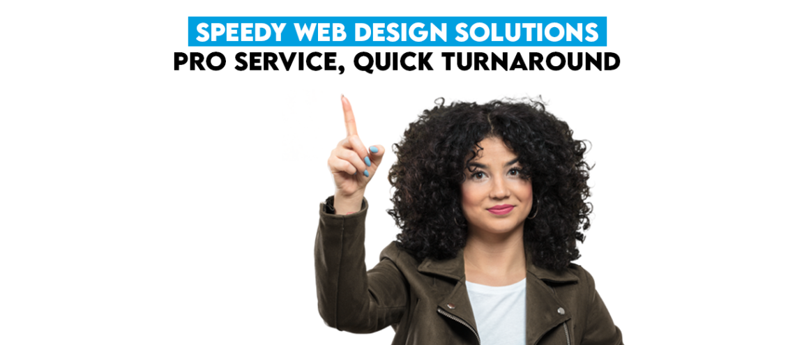 Speedy Web Design Solutions – Pro Service, Quick Turnaround 